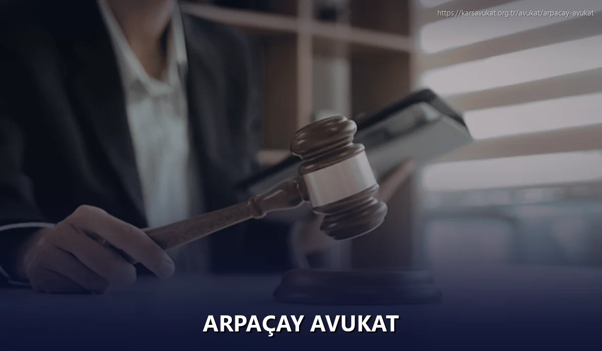Arpaçay Avukat