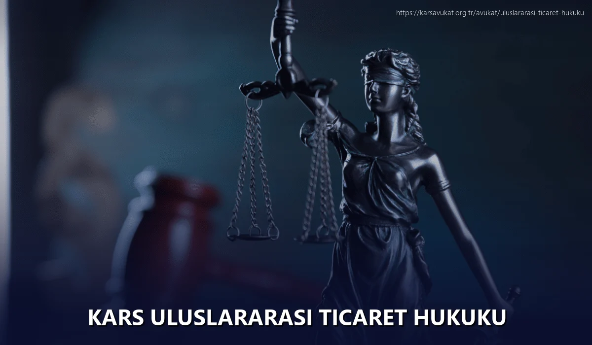 Kars Uluslararası Ticaret Hukuku